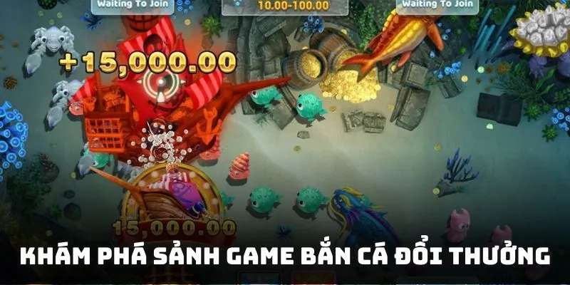 Khám phá sảnh game bắn cá đổi thưởng hot hit trên thị trường