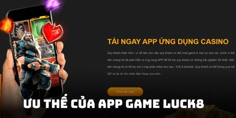 Ưu thế của app game Luck8 so với phiên bản web